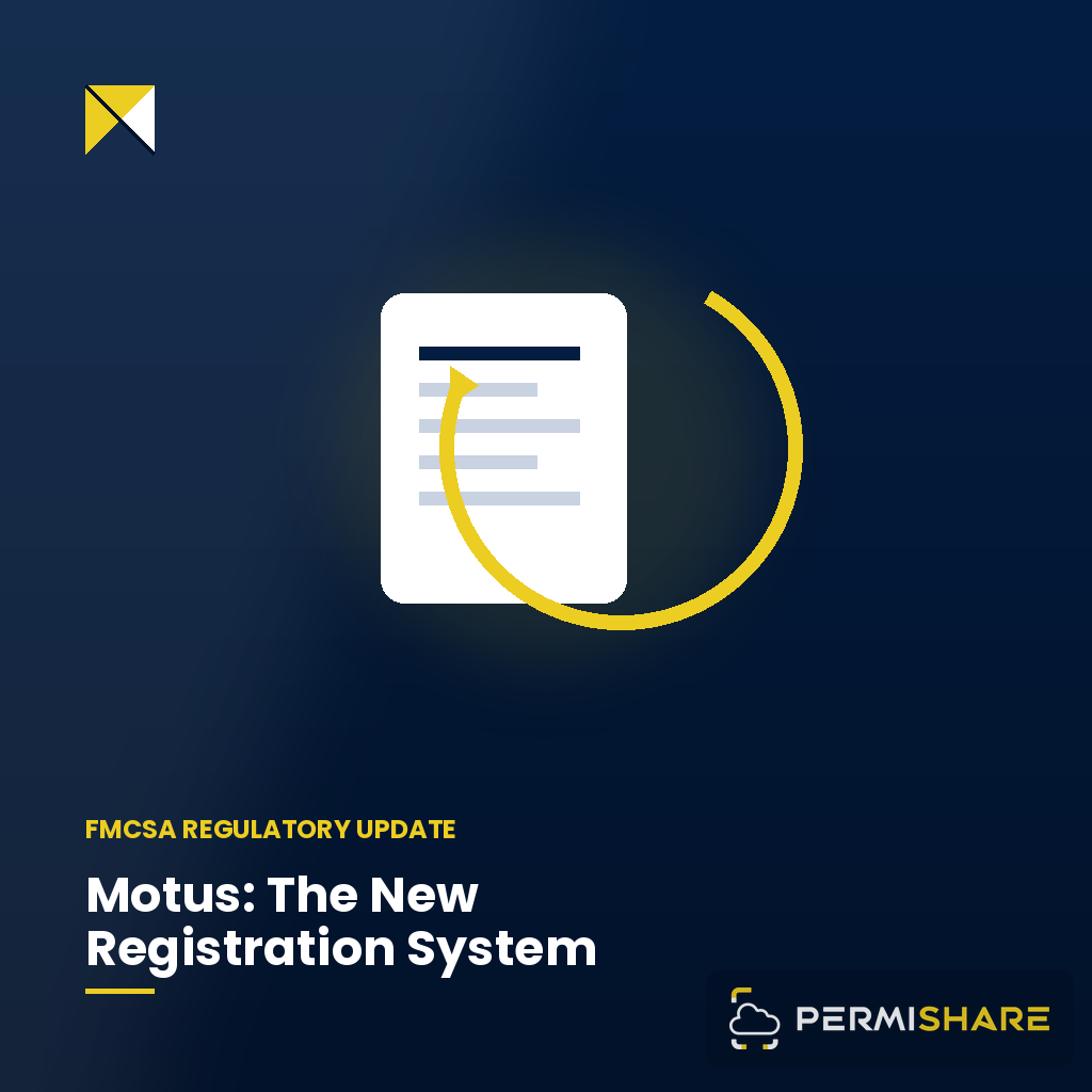 A dark blue graphic featuring a document icon surrounded by a circular yellow arrow. Text reads 'FMCSA REGULATORY UPDATE - Motus: The New Registration System', alongside the Permishare logo.